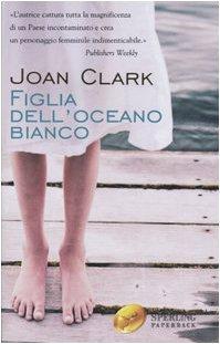 Figlia dell'oceano bianco (Super bestseller)