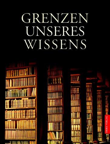 Grenzen unseres Wissens