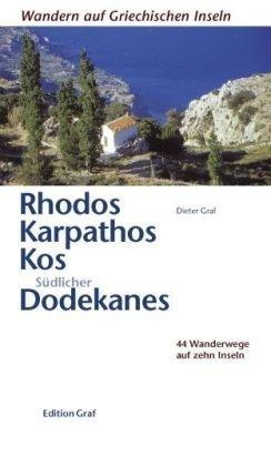 Rhodos, Karpathos, Kos, Südlicher Dodekanes: 44 Wanderwege auf zehn Inseln