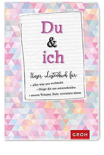 Du & Ich - Unser Listenbuch: Ein Erinnerungsbuch für uns zwei (GROH Erinnerungsalbum)