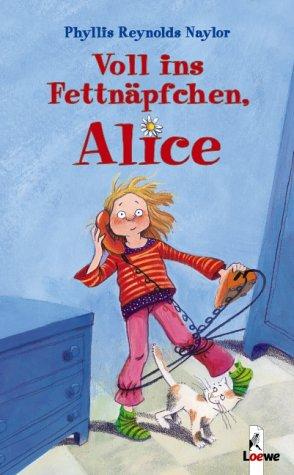 Voll ins Fettnäpfchen, Alice