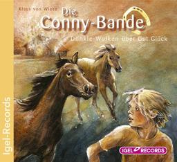 Die Conny-Bande. Dunkle Wolken über Gut Glück