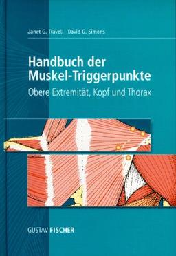 Handbuch der Muskel-Triggerpunkte, 2 Bde., Bd.1, Obere Extremität, Kopf und Thorax