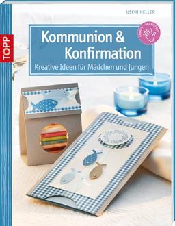 Kommunion & Konfirmation: Kreative Ideen für Mädchen und Jungen