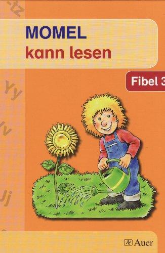 Momel kann lesen. Fibel 3. Neubearbeitung: Ein sprach pädagogisch orientierter Leselehrgang