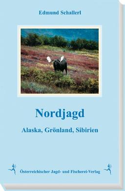 Nordjagd: Alaska, Grönland, Sibirien