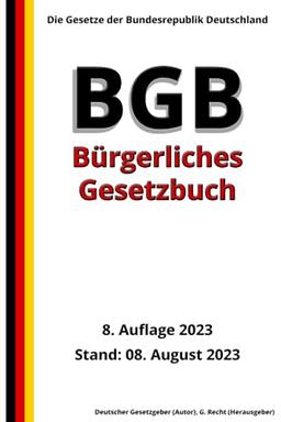 Das BGB - Bürgerliches Gesetzbuch, 8. Auflage 2023: Die Gesetze der Bundesrepublik Deutschland