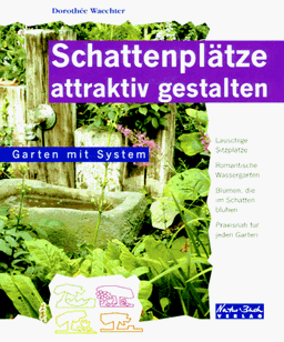 Schattenplätze attraktiv gestalten