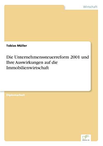 Die Unternehmenssteuerreform 2001 und Ihre Auswirkungen auf die Immobilienwirtschaft