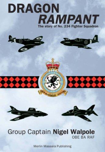 Dragon Rampant: The Story of No. 234 Fighter Squadron (Aviation)