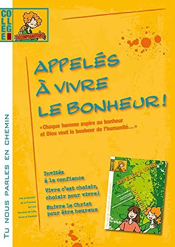 Appelés à vivre le bonheur ! : livret accompagnateur