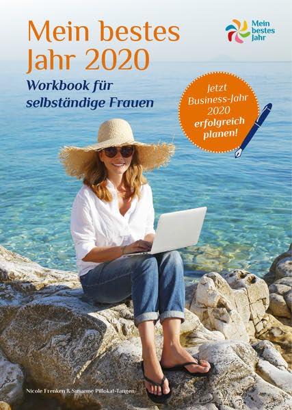 Mein bestes Jahr Business-Workbook 2020: Für selbständige Frauen und ihre Geschäftsjahresplanung 2020