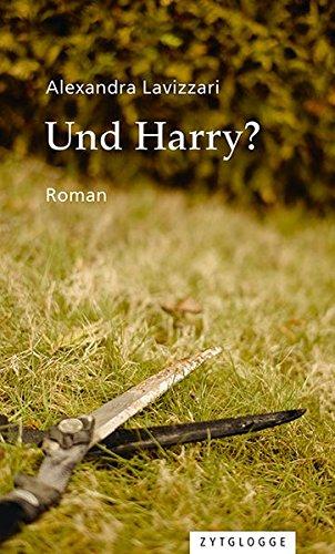 Und Harry?: Roman