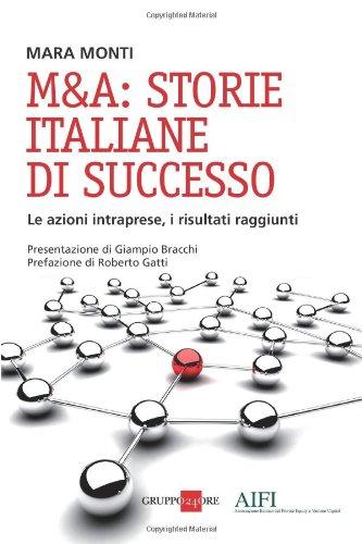 M&A: storie italiane di successo. Le azioni intraprese, i risultati raggiunti