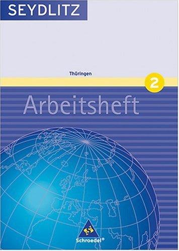 Seydlitz Geographie - Ausgabe 2004 für Gymnasien: Seydlitz Geographie - Ausgabe 2005 für Gymnasien in Thüringen: Arbeitsheft 2