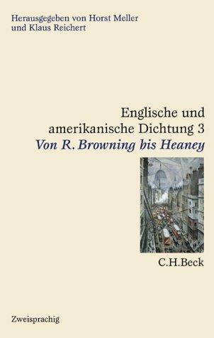 Englische und amerikanische Dichtung, 4 Bde., Bd.3, Von R. Browning bis Heaney