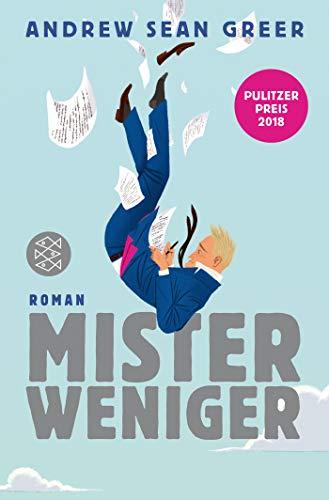 Mister Weniger: Roman