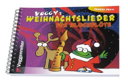 Voggy's Weihnachtslieder für Blockflöte: Weihnachten mit dem kleinen Voggy und der Blockflöte