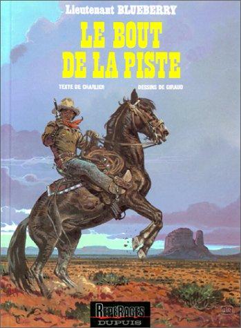 Une aventure du lieutenant Blueberry. Vol. 25. Le bout de la piste