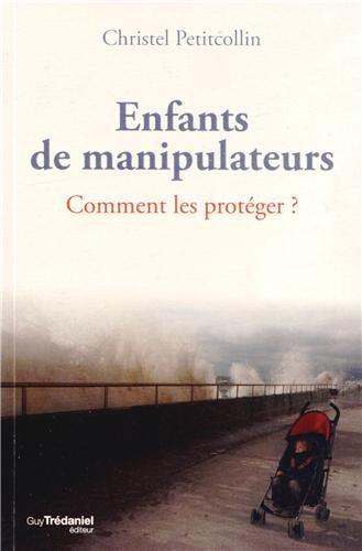 Enfants de manipulateurs : comment les protéger ?