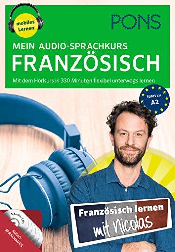 PONS Mein Audio-Sprachkurs Französisch: Mit dem Hörkurs in 330 Minuten flexibel unterwegs lernen