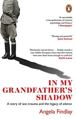 In My Grandfather’s Shadow: A story of war, trauma and the legacy of silence