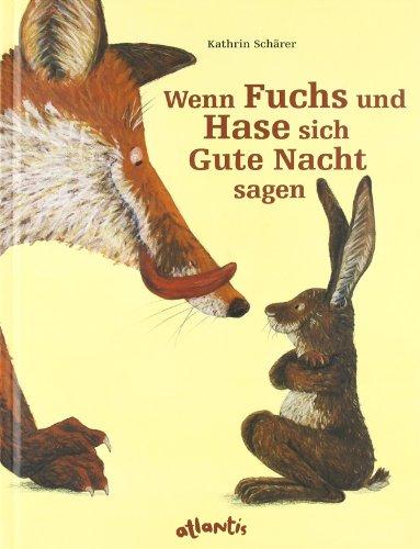 Wenn Fuchs und Hase sich Gute Nacht sagen