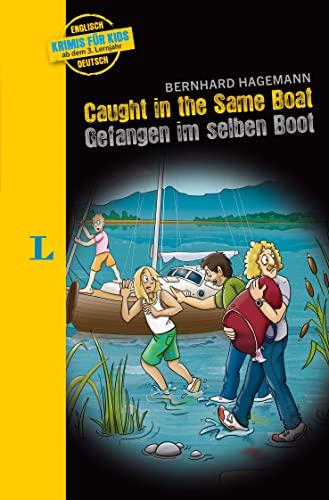 Langenscheidt Krimis für Kids - Caught in the Same Boat - Gefangen im selben Boot: Englische Lektüre für Kinder, ab 3. Lernjahr