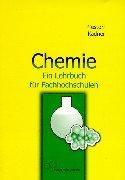 Chemie. Ein Lehrbuch für Fachhochschulen