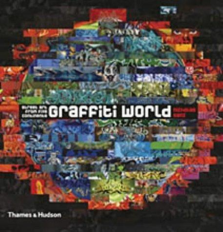 Graffiti World: Street Art from Five Continents (Street Graphics / Street Art)