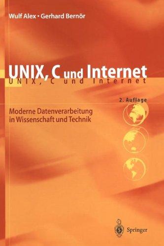 Unix, C und Internet: Moderne Datenverarbeitung in Wissenschaft und Technik