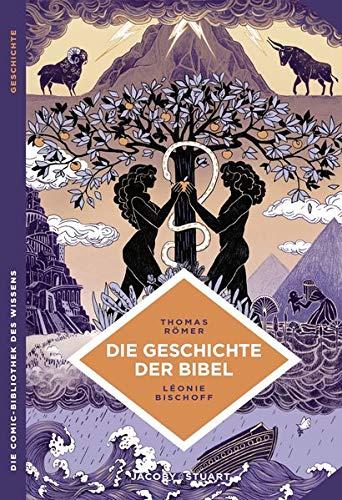 Die Geschichte der Bibel: und die Erfindung des Monotheismus (Die Comic-Bibliothek des Wissens)