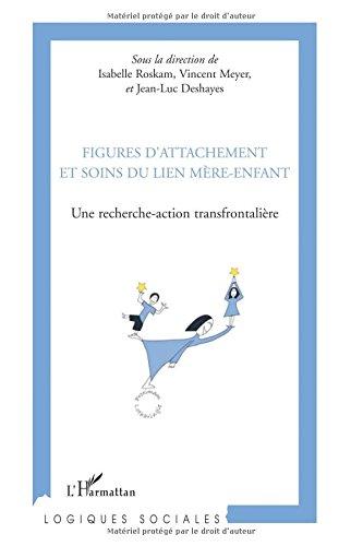 Figures d'attachement et soins du lien mère-enfant : une recherche-action transfrontalière