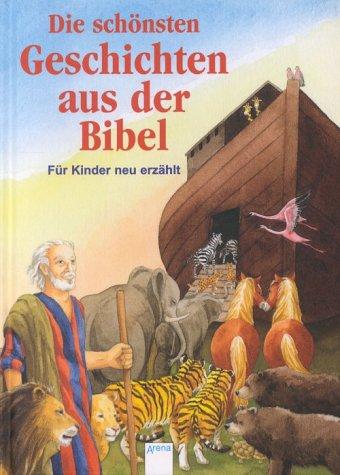 Die schönsten Geschichten aus der Bibel