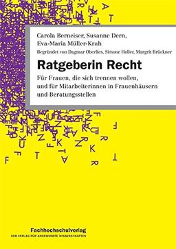 Ratgeberin Recht: Für Frauen, die sich trennen wollen, und für Mitarbeiterinnen in Frauenhäusern und Beratungsstellen