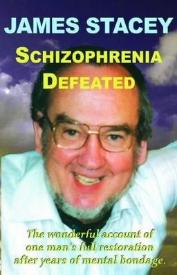 Schizophrenia Defeated