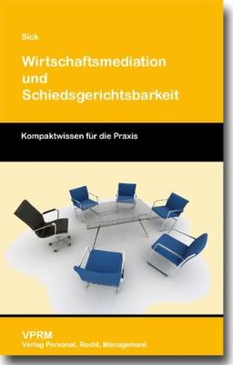 Wirtschaftsmediation und Schiedsgerichtsbarkeit