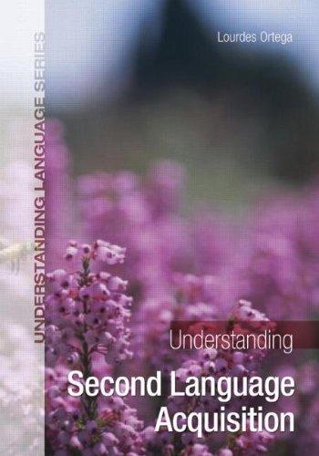 Understanding Second Language Acquisition (Understanding Language)