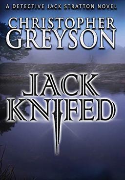 Jack Knifed (Jack Stratton Detective, Band 3)