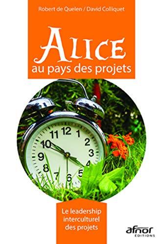 Alice au pays des projets : le leadership interculturel des projets