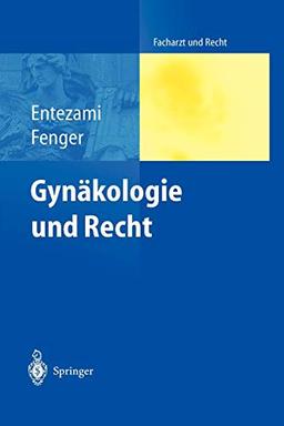 Gynäkologie und Recht (Facharzt und Recht) (German Edition)