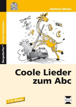 Coole Lieder zum Abc: 1. und 2. Klasse