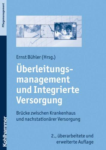 Überleitungsmanagement und Integrierte Versorgung: Brücke zwischen Krankenhaus und nachstationärer Versorgung