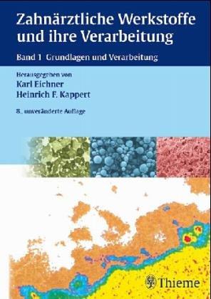 Zahnärztliche Werkstoffe und ihre Verarbeitung, 2 Bde., Bd.1, Grundlagen und Verarbeitung