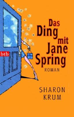 Das Ding mit Jane Spring.