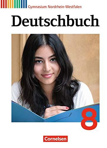 Deutschbuch Gymnasium - Nordrhein-Westfalen: 8. Schuljahr - Schülerbuch