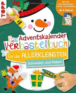 Das Adventskalender-Verbastelbuch für die Allerkleinsten. Schneiden und Kleben. Schneemann. Mit Schere: Frühförderung für Kreativminis ab 3 Jahren