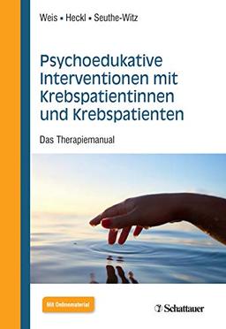 Psychoedukative Interventionen mit Krebspatienten: Das Therapiemanual