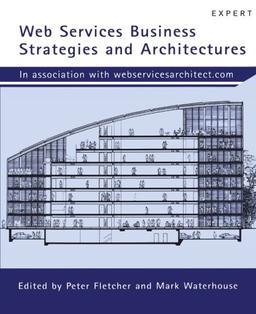 Web Services Business Strategies and Architectures