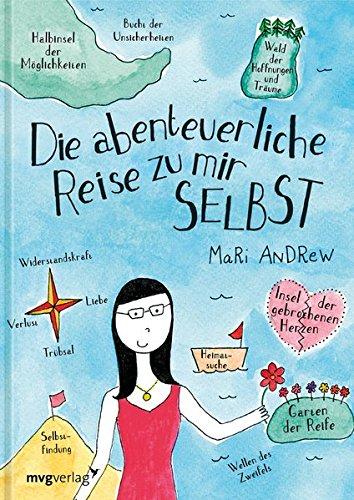 Die abenteuerliche Reise zu mir selbst